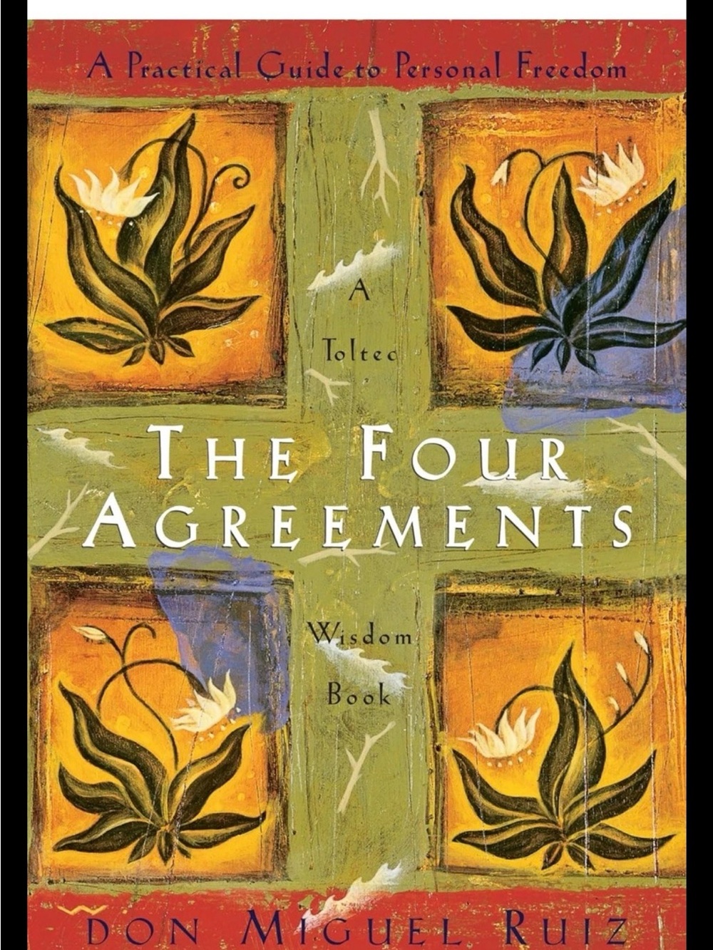 The Four Agreements by Don Miguel Ruiz